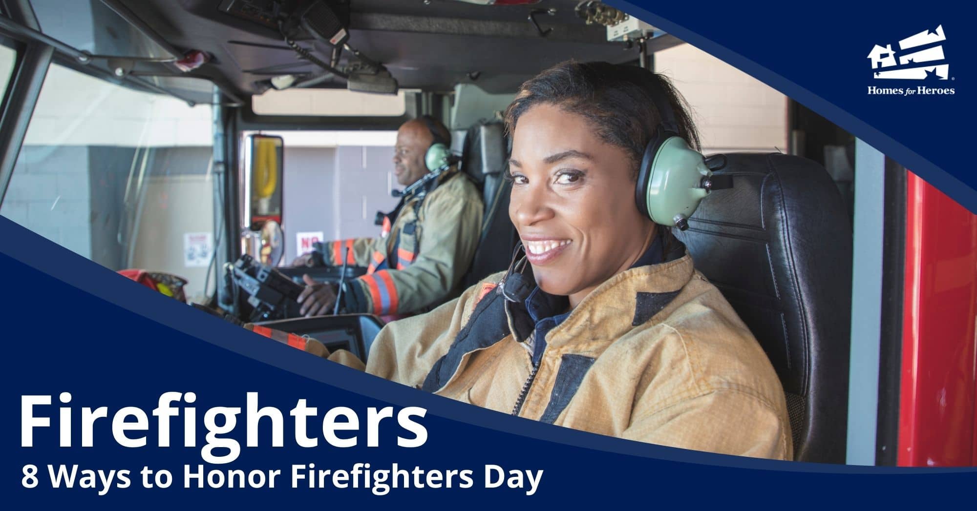 Two Firefighters in Fire Truck Wearing Headphones International Firefighters Day Homes for Heroes