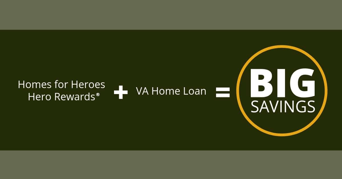 Military Discounts on Homes-Homes for Heroes VA Loan Hero Rewards Savings