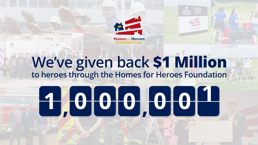 Homes For Heroes Foundation Surpasses $1 Million In Grants