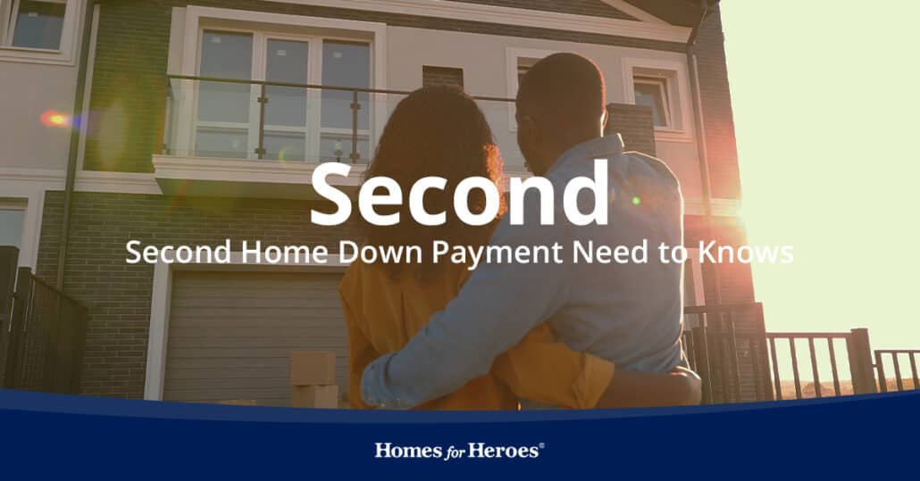 Second Home Down Payment | What You Need To Know