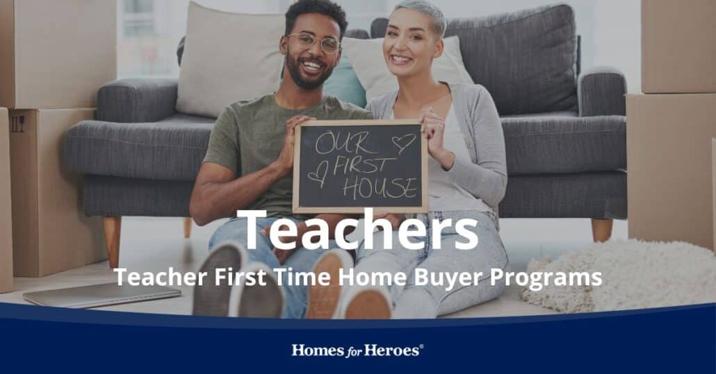 Teacher First Time Home Buyer Programs Savings and Support