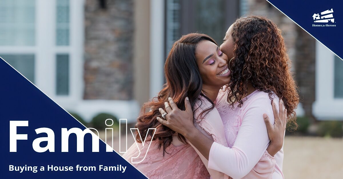 buying house from family member mom daughter hugging Homes for Heroes